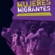 Criminalización de mujeres migrantes: Análisis de seis casos en la frontera sur