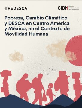 REDESCA – Pobreza, cambio climático y DESCA en Centro América y México