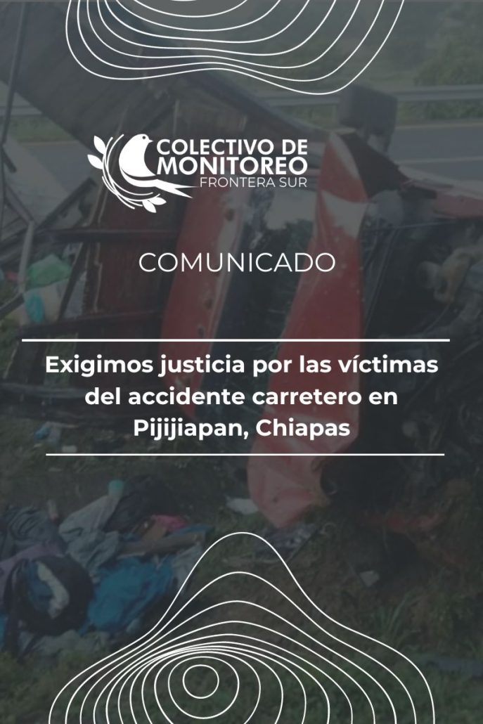 Exigimos justicia para las víctimas del accidente carretero en Pijijiapan, Chiapas