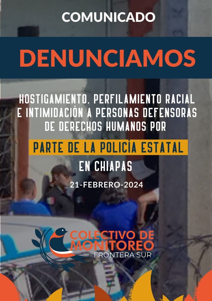 Denunciamos hostigamiento, perfilamiento racial e intimidación a personas defensoras de derechos humanos por parte de la Policía Estatal de Tapachula