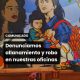 Denunciamos allanamiento y robo en nuestras oficinas
